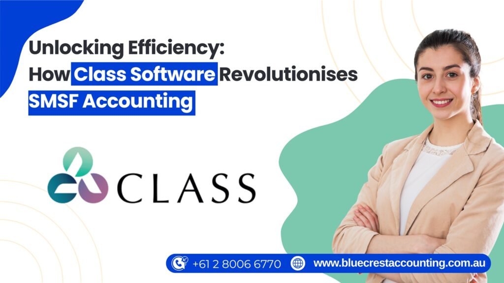 Class Software Revolutionise for SMSF