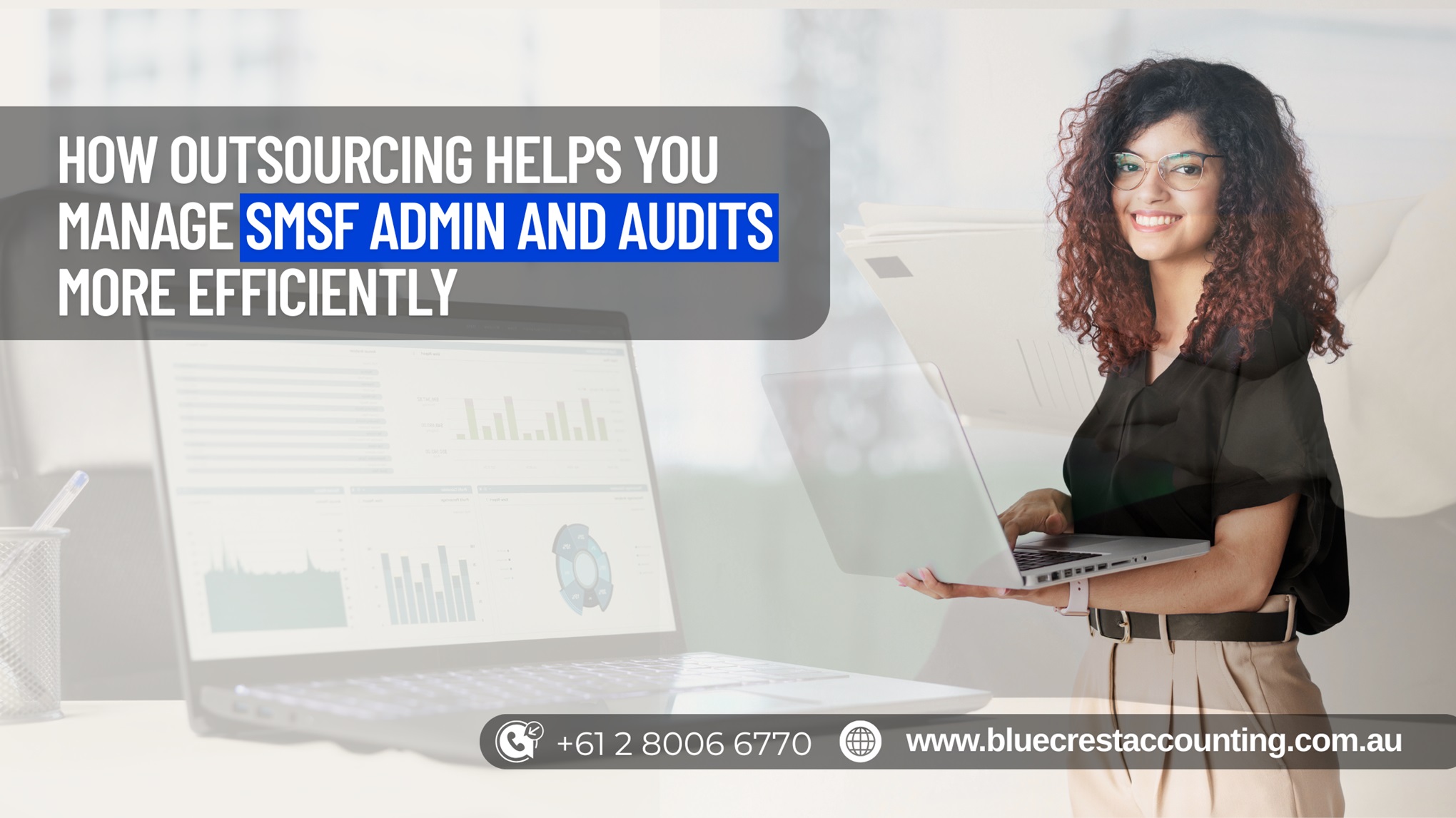 How Outsourcing Helps You Manage SMSF Admin & Audits More Efficiently