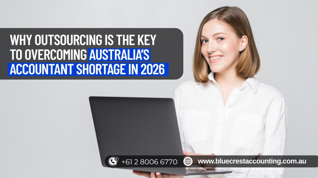 Why Outsourcing Is the Key to Overcoming Australia’s Accountant Shortage in 2026